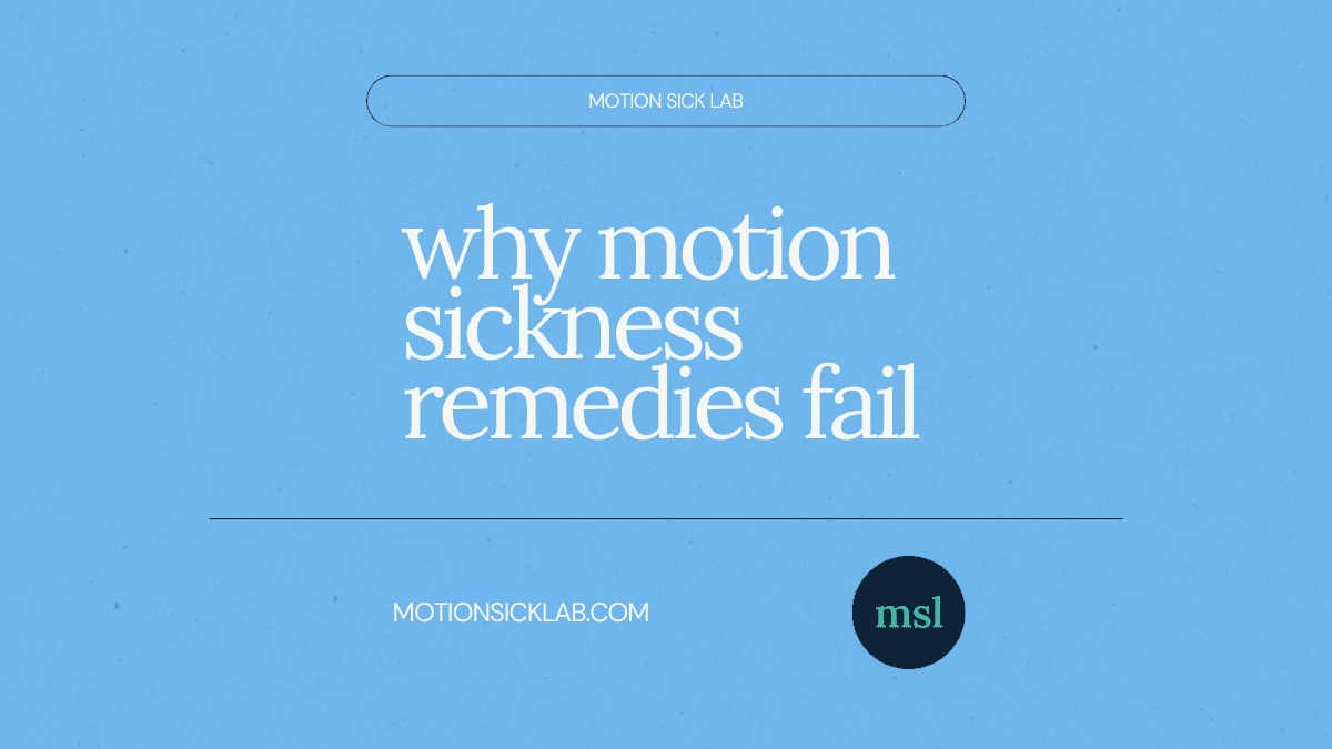 why motion sickness remedies fail