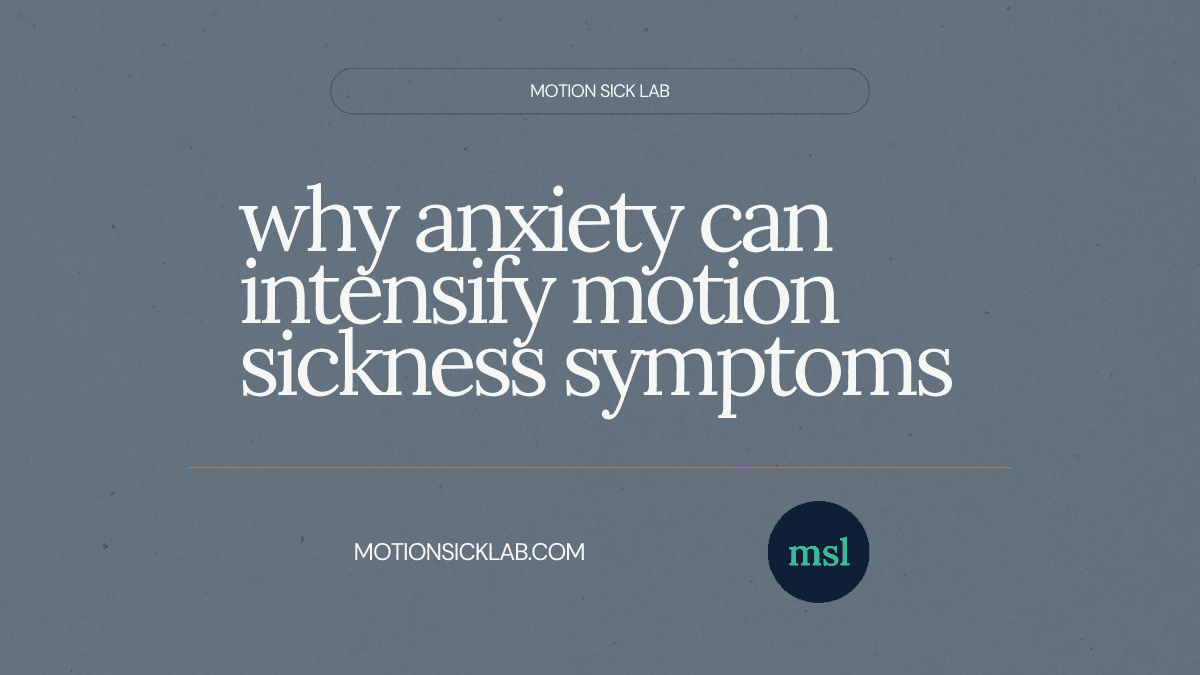 anxiety and motion sickness