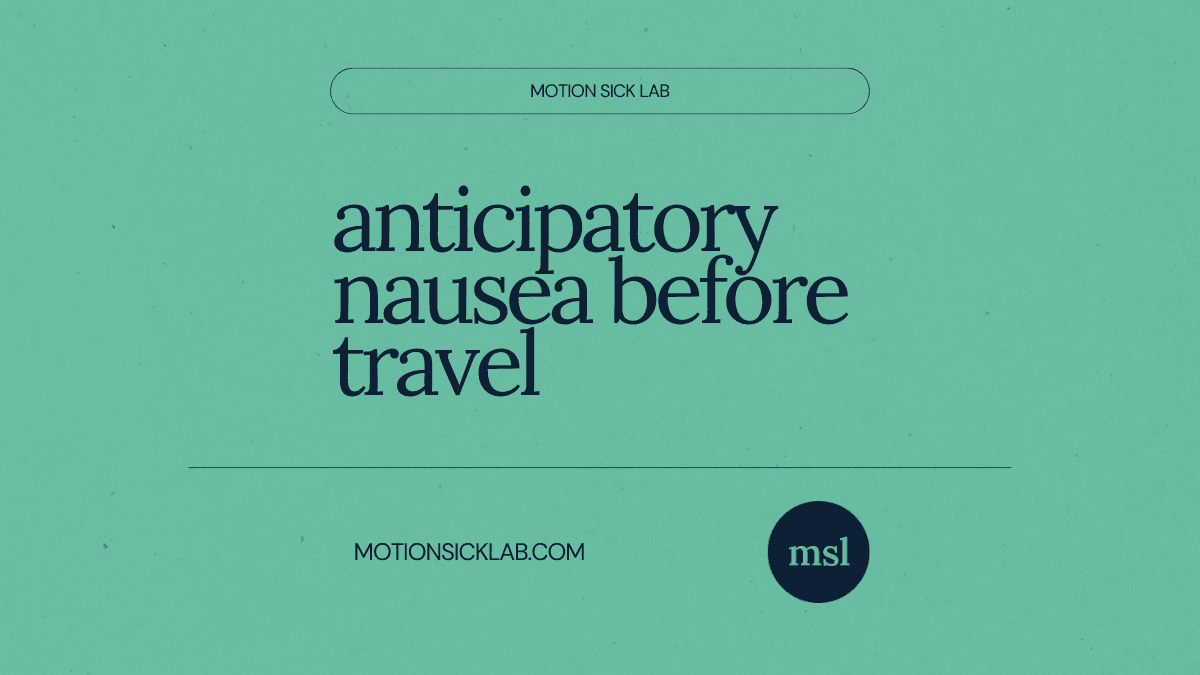 anticipatory nausea before travel