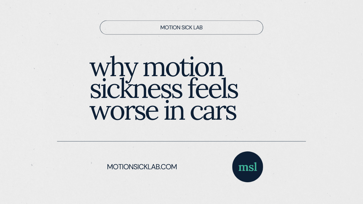 motion sickness in cars worse